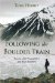 Following the Boulder Train : The Secret World of Bc Rock Doctors and Prospectors cover