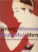 Strong Women, Beautiful Men : Japanese Portrait Prints from the Toledo Museum of Art cover