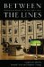 Between the Lines : A History of Poetry in Letters, 1962-2002 cover