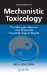 Mechanistic Toxicology : The Molecular Basis of How Chemicals Disrupt Biological Targets cover