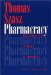 Pharmacracy : Medicine and Politics in America cover