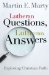 Lutheran Questions, Lutheran Answers : Exploring Chrisitan Faith cover