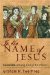 In the Name of Jesus : Exorcism Among Early Christians cover