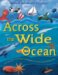 Across the Wide Ocean : The Why, How, and Where of Navigation for Humans and Animals at Sea cover