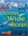 Across the Wide Ocean : The Why, How, and Where of Navigation for Humans and Animals at Sea cover