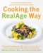 Cooking the Realage Way : Turn Back Your Biological Clock With More Than 80 Delicious And Easy Recipes cover