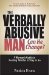 The Verbally Abusive Man, Can He Change? : A Woman' Guide to Deciding Whether to Stay or Go cover