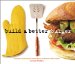 Build A Better Burger : Celebrating Sutter Home's Annual Search for America's Best Burger cover