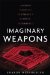 Imaginary Weapons : A Journey Through the Pentagon's Scientific Underworld cover