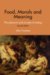 Food, Morals, And Meaning : The Pleasure And Anxiety of Eating cover