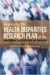 Examining the Health Disparities Research Plan of the National Institutes of Health : Unfinished Business Committee on the Review and Assessment of the NIH's Strategic Research Plan and Budget to Reduce and Ultimately Eliminate Health cover