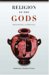 Religion of the Gods : Ritual, Paradox, And Reflexivity cover