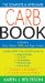 The Complete & Up-to-date Carb Book : A Guide to Carb, Calorie, Fiber, and Sugar Content cover