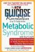 The New Glucose Revolution Low GI Guide to the Metabolic Syndrome and Your Heart : The Only Authoritative Guide to Using the Glycemic Index for Better Heart Health cover