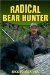 Radical Bear Hunter cover