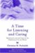 A Time For Listening And Caring : Spirituality And The Care Of The Chronically Ill And Dying cover