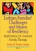 Lesbian Families' Challenges And Means of Resiliency : Implicatiosn for Feminist Family Therapy cover