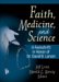  Faith, Medicine, and Science: A Festschrift in Honor of Dr. David B. Larson