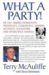 What a Party! : My Life Among Democrats Presidents, Candidates, Donors, Activists, Alligators And Other Wild Animals cover