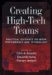 Creating High-tech Teams : Practical Guidance On Work Performance And Technology cover