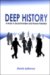 Deep History : A Study of Social Evolution And Human Potential cover