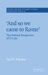 'And So We Came to Rome' : The Political Perspective of St Luke cover
