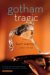 Gotham Tragic : A Novel cover