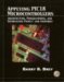 Applying Pic18 Microcontrollers : Architecture, Programming and Interfacing Using C and Assembly cover