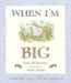 When I'm Big : A Guess How Much I Love You Storybook cover