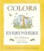 Colors Everywhere : A Guess How Much I Love You Storybook cover