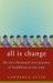 All Is Change : The Two-Thousand-Year Journey of Buddhism to the West cover