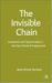 The Invisible Chain : Constraints and Opportunities in the New World of Employment cover