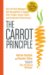 The Carrot Principle : How the Best Managers Use Recognition to Engage Their People, Retain Talent, And Accelerate Performance cover