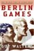 Berlin Games : How the Nazis Stole the Olympic Dream cover