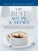 The Best Soups & Stews : A Best Recipe Classic cover