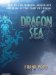 Dragon Sea : A True Tale of Treasure, Archeology, and Greed Off the Coast of Vietnam cover