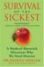 Survival of the Sickest : A Medical Maverick Discovers Why We Need Disease cover