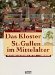 Das Kloster St. Gallen Im Mittelalter : Die Kulturelle Blute Vom 8. Bis Zum 12. Jahrhundert cover