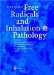 Free Radicals and Inhalation Pathology : Respiratory System, Mononuclear Phagocyte System  Hypoxia and Reoxygenation  Pneumoconioses and Other Granulomatoses  Cancer cover