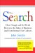 The Search : How Google and Its Rivals Rewrote the Rules of Business and Transformed Our Culture cover