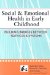 Social & Emotional Health in Early Childhood : Building Bridges Between Services & Systems cover