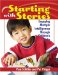 Starting With Stories : Engaging Multiple Intelligences Through Children's Books cover
