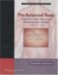 the Balanced Body: A Guide to Deep Tissue And Neuromuscular Therapy