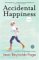 Accidental Happiness : A Novel cover