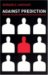 Against Prediction : Profiling, Policing, And Punishing in an Actuarial Age cover