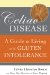 Celiac Disease : A Guide to Living With Gluten Intolerance cover