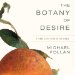 The Botany of Desire : A Plant's-eye View of the World cover