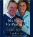 My Father, My President : A Personal Account of the Life of George H. W. Bush cover