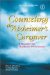 Counseling the Alzheimer's Caregiver : A Resource for Health Care Professionals cover