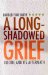 A Long-shadowed Grief : Suicide And Its Aftermath cover